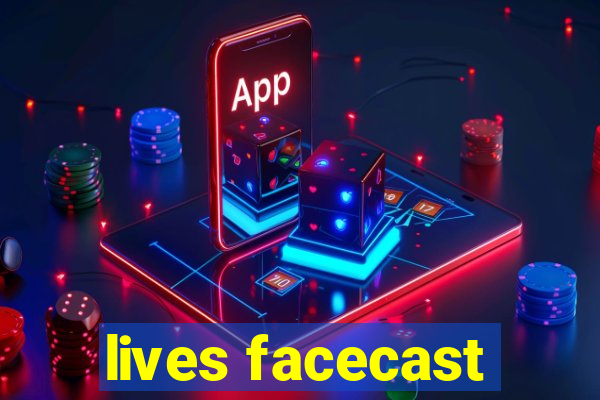 lives facecast